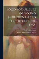 Food for Groups of Young Children Cared for During the Day af Helen Mannon Hille