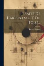 Traité De L'arpentage T Du Toisé... af Jacques Ozanam