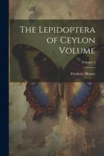 The Lepidoptera of Ceylon Volume; Volume 2
