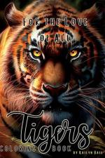 For the Love of All Tigers Realistic Coloring Book af Kailyn Bail