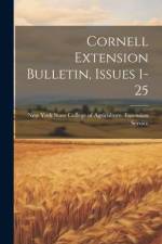 Cornell Extension Bulletin, Issues 1-25 af New York State College Of Agriculture