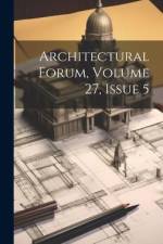 Architectural Forum, Volume 27, Issue 5 af Anonymous