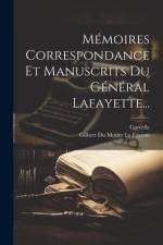 Mémoires Correspondance Et Manuscrits Du Général Lafayette... af Corcelle
