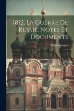 1812, la guerre de Russie, notes et documents: 1 af Arthur Chuquet