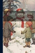 Christmas Light af Ethel Calvert Phillips