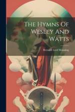 The Hymns Of Wesley And Watts af Bernard Lord Manning