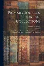 Primary Sources, Historical Collections: Oriental Carpets, Runners and Rugs and Some Jacquard Reproductions, With a Foreword by T. S. Wentworth af Humphries Sydney