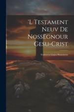 'l Testament Neuv De Nossëgnour Gesu-Crist: Tradout in Lingua Piemonteisa af Anonymous