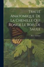 Traité Anatomique De La Chenille Qui Ronge Le Bois De Saule af Pieter Lyonnet