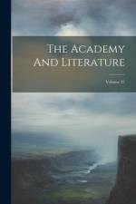 The Academy And Literature; Volume 37 af Anonymous