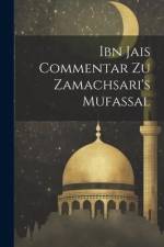 Ibn Jais Commentar Zu Zamachsari's Mufassal af Anonymous