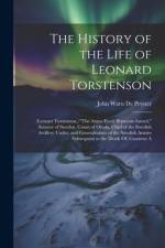 The History of the Life of Leonard Torstenson: (Lennart Torstenson, ) 