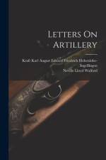 Letters On Artillery af Neville Lloyd Walford