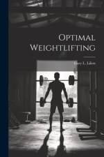 Optimal Weightlifting af Gary L. Lilien