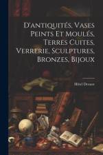 D'antiquités, vases peints et moulés, terres cuites, Verrerie, sculptures, bronzes, bijoux af Hôtel Drouot
