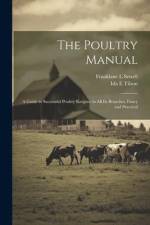 The Poultry Manual; a Guide to Successful Poultry Keeping in all its Branches, Fancy and Practical af Franklane L. Sewell