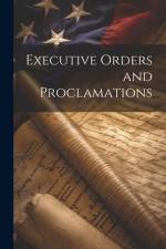 Executive Orders and Proclamations af Anonymous