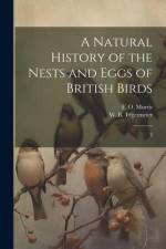 A Natural History of the Nests and Eggs of British Birds: 2 af F. O. Morris