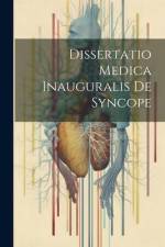 Dissertatio Medica Inauguralis De Syncope af Anonymous