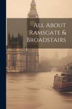 All About Ramsgate & Broadstairs af Anonymous