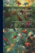 A Bibliography Of Fishes; Volume 1 af Bashford Dean