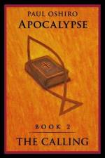 Apocalypse: Book 2 The Calling af Paul Oshiro