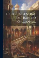 Historia General Del Imperio Otomano... af Anonymous