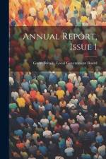 Annual Report, Issue 1 af Great Britain Local Government Board