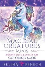 Magical Creatures Minis - Pocket Sized Fantasy Art Coloring Book af Selina Fenech