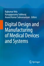Digital Design and Manufacturing of Medical Devices and Systems af Rajkumar Velu