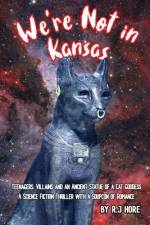 We're Not in Kansas: A Sci Fi Adventure with a Soupcon of Romance af R. J. Hore