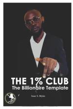 The One Percent Club: The Billionaire Template af Isaac Simon Miyim