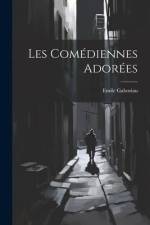 Les Comédiennes Adorées af Émile Gaboriau