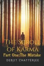 The Scroll of Karma: Part One: The Mistake af Debjit Chatterjee