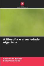 A filosofia e a sociedade nigeriana af Aloysius N. Ezeoba