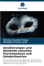 Annäherungen und Abstände zwischen Psychoanalyse und Gendertheorien af Péricles Carvalho Passos