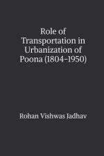 Role of Transportation in Urbanization of Poona (1804-1950) af Rohan Vishwas Jadhav