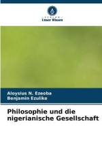 Philosophie und die nigerianische Gesellschaft af Aloysius N. Ezeoba