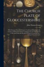 The Church Plate of Gloucestershire af John Thomas Evans