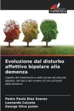 Evoluzione dal disturbo affettivo bipolare alla demenza af Pedro Paulo Dias Soares