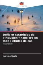 Défis et stratégies de l'inclusion financière en Inde : études de cas af Jasmine Gupta