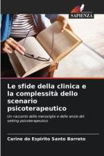 Le sfide della clinica e la complessità dello scenario psicoterapeutico af Carine Do Espirito Santo Barreto