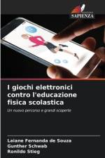 I giochi elettronici contro l'educazione fisica scolastica af Laiane Fernanda de Souza