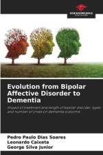 Evolution from Bipolar Affective Disorder to Dementia af Pedro Paulo Dias Soares