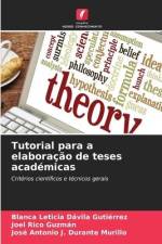 Tutorial para a elaboração de teses académicas af Blanca Leticia Dávila Gutiérrez