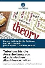 Tutorium für die Ausarbeitung von akademischen Abschlussarbeiten af Blanca Leticia Dávila Gutiérrez