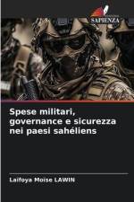 Spese militari, governance e sicurezza nei paesi sahéliens af Laïfoya Moïse Lawin