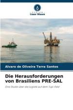 Die Herausforderungen von Brasiliens PRE-SAL af Alvaro de Oliveira Terra Santos