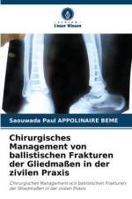 Chirurgisches Management von ballistischen Frakturen der Gliedmaßen in der zivilen Praxis af Saouwada Paul Appolinaire Beme
