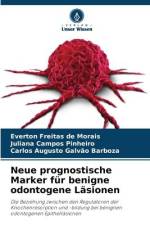 Neue prognostische Marker für benigne odontogene Läsionen af Everton Freitas de Morais